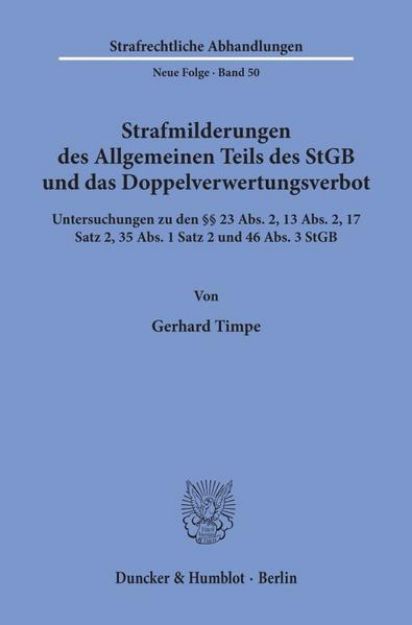 Bild von Strafmilderungen des Allgemeinen Teils des StGB und das Doppelverwertungsverbot von Gerhard Timpe