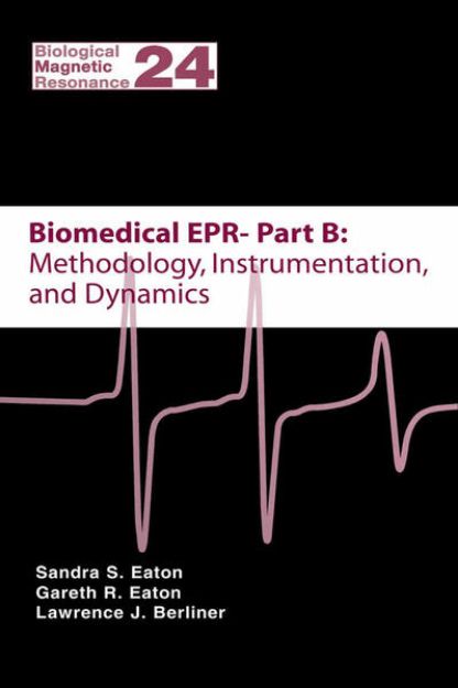 Bild von Biomedical EPR - Part B: Methodology, Instrumentation, and Dynamics von Sandra S. (Hrsg.) Eaton