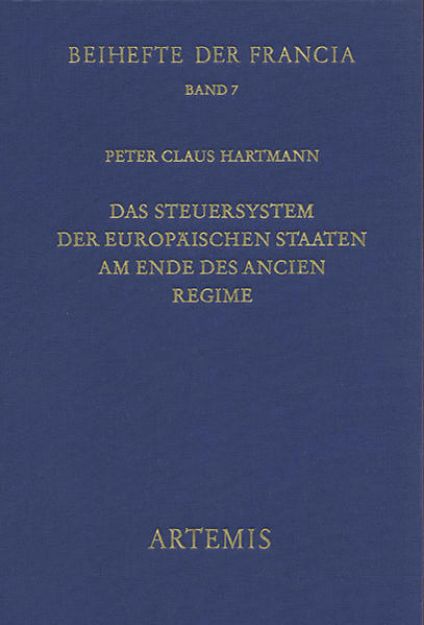 Bild von Das Steuersystem der europäischen Staaten am Ende des Ancien Régime von Peter C Hartmann