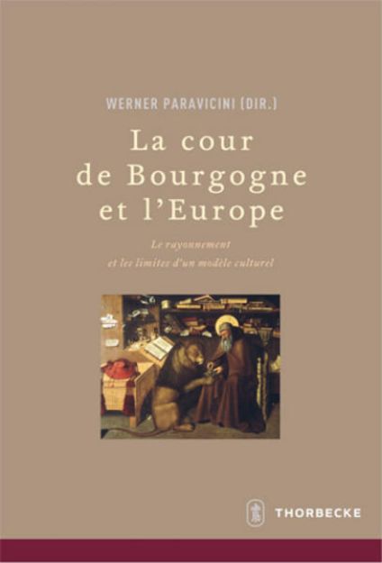 Bild von La cour de Bourgogne et L'Europe von Werner Paravicini (Dir.)