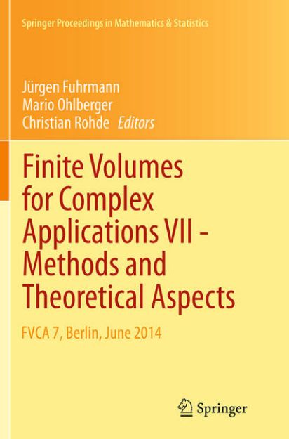 Bild von Finite Volumes for Complex Applications VII-Methods and Theoretical Aspects von Jürgen (Hrsg.) Fuhrmann