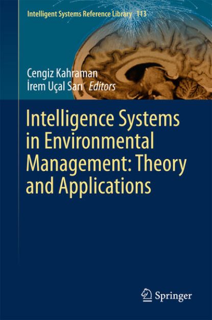 Bild von Intelligence Systems in Environmental Management: Theory and Applications von Cengiz (Hrsg.) Kahraman