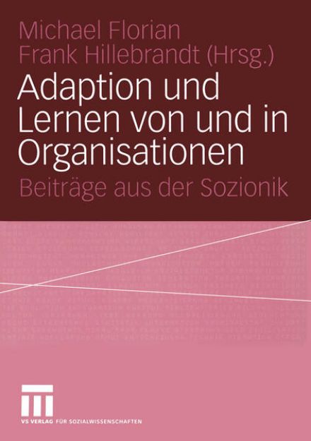 Bild von Adaption und Lernen von und in Organisationen von Michael (Hrsg.) Florian