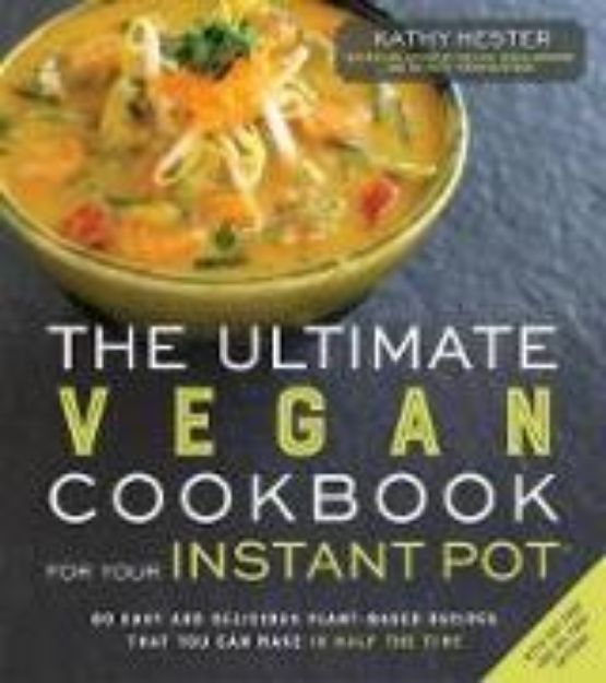 Bild von The Ultimate Vegan Cookbook for Your Instant Pot von Kathy Hester