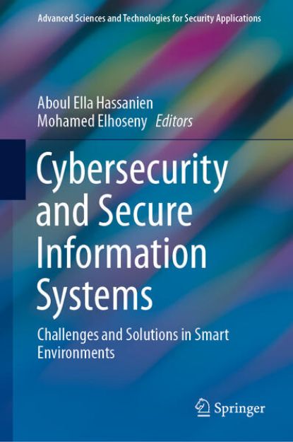 Bild zu Cybersecurity and Secure Information Systems von Aboul Ella (Hrsg.) Hassanien