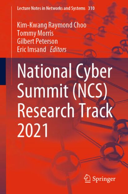 Bild zu National Cyber Summit (NCS) Research Track 2021 von Kim-Kwang Raymond (Hrsg.) Choo