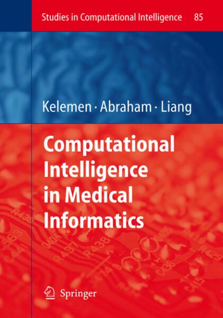 Bild von Computational Intelligence in Medical Informatics von Arpad (Hrsg.) Kelemen