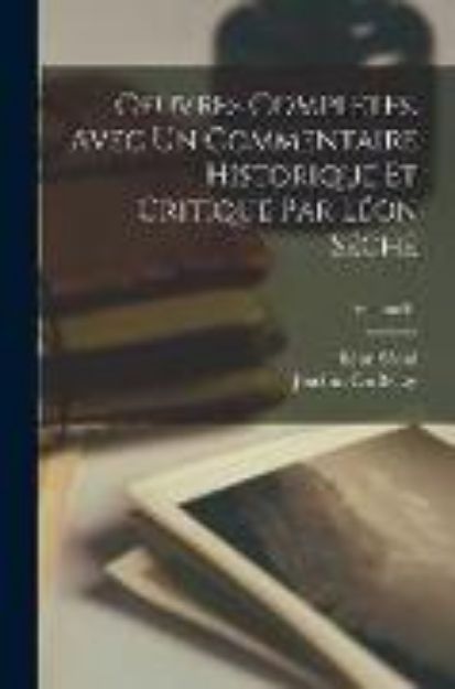 Bild von Oeuvres complètes. Avec un commentaire historique et critique par Léon Séché; Volume 01 von Léon Séché