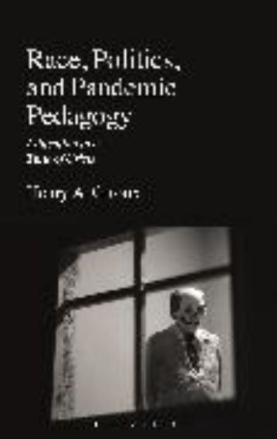 Bild von Race, Politics, and Pandemic Pedagogy von Giroux Henry A.