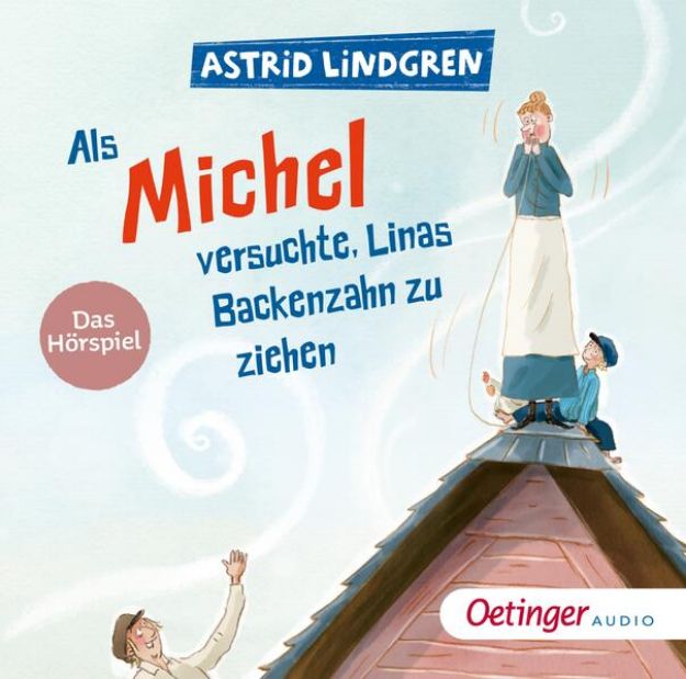 Bild von Als Michel versuchte, Linas Backenzahn zu ziehen von Astrid Lindgren