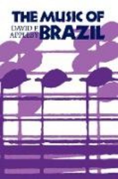 Bild zu The Music of Brazil von David P. Appleby