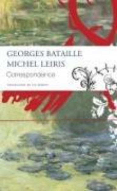 Bild von Correspondence - Georges Bataille and Michel Leiris von Georges Bataille