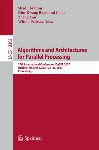 Bild von Algorithms and Architectures for Parallel Processing von Shadi (Hrsg.) Ibrahim