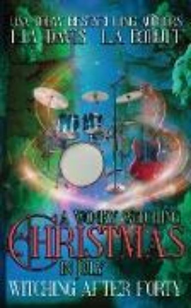 Bild von A Wonky Witching Christmas in July von L. A. Boruff