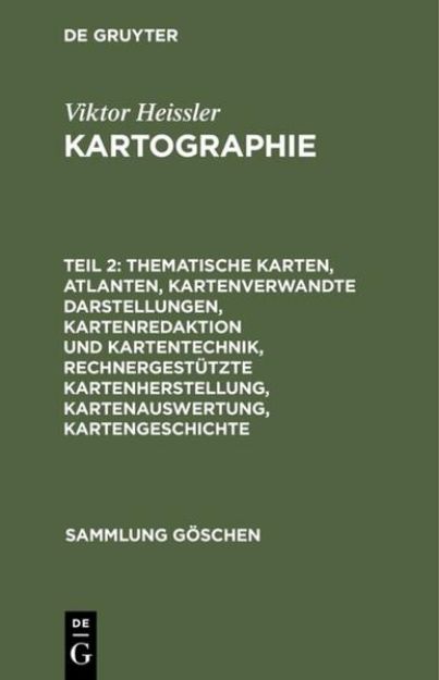 Bild zu Thematische Karten, Atlanten, kartenverwandte Darstellungen, Kartenredaktion und Kartentechnik, rechnergestützte Kartenherstellung, Kartenauswertung, Kartengeschichte von Viktor Heissler