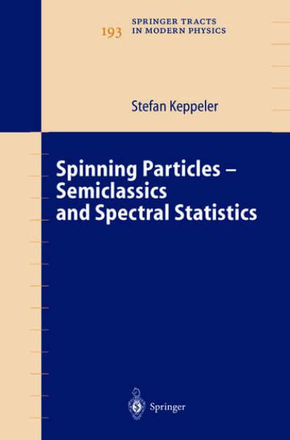 Bild von Spinning Particles-Semiclassics and Spectral Statistics von Stefan Keppeler