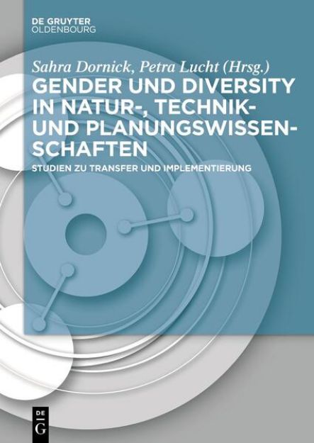 Bild zu Gender und Diversity in Natur-, Technik- und Planungswissenschaften von Sahra (Hrsg.) Dornick