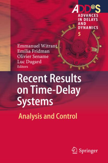 Bild von Recent Results on Time-delay Systems von Emmanuel (Hrsg.) Witrant