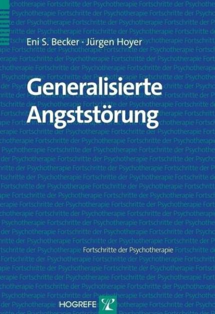 Bild von Bd. 25: Generalisierte Angststörung - Fortschritte der Psychotherapie von Eni S. Becker