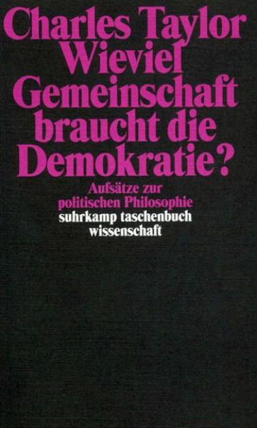 Bild von Wieviel Gemeinschaft braucht die Demokratie? von Charles Taylor