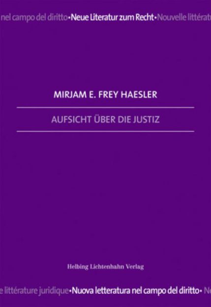 Bild von Aufsicht über die Justiz von Mirjam E. Frey Haesler