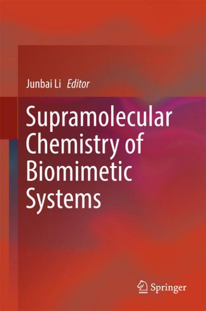 Bild von Supramolecular Chemistry of Biomimetic Systems von Junbai (Hrsg.) Li