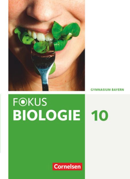 Bild von Fokus Biologie - Neubearbeitung, Gymnasium Bayern, 10. Jahrgangsstufe, Schulbuch von Wolf Kraus