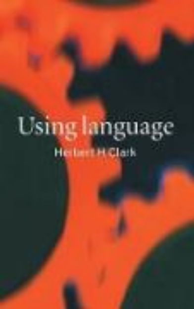 Bild von Using Language von Herbert H. Clark