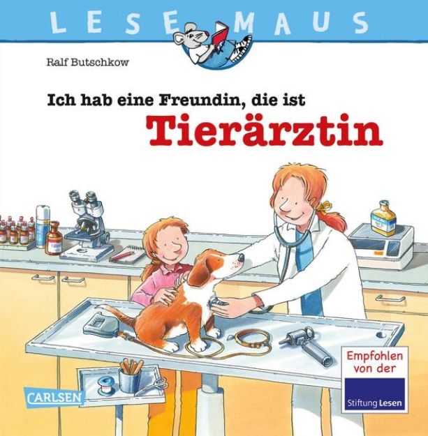 Bild zu LESEMAUS 89: Ich hab eine Freundin, die ist Tierärztin von Ralf Butschkow