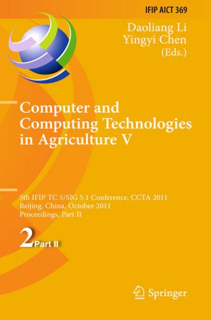 Bild zu Computer and Computing Technologies in Agriculture von Yingyi (Hrsg.) Chen