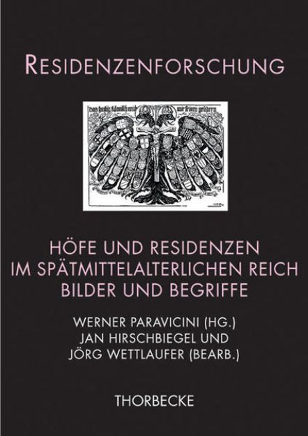 Bild von Höfe und Residenzen im spätmittelalterlichen Reich von Werner (Hrsg.) Paravicini