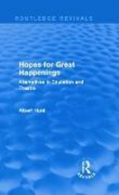 Bild von Hopes for Great Happenings (Routledge Revivals) von Albert Hunt