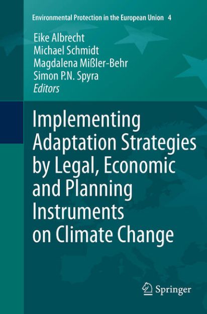 Bild von Implementing Adaptation Strategies by Legal, Economic and Planning Instruments on Climate Change von Eike (Hrsg.) Albrecht