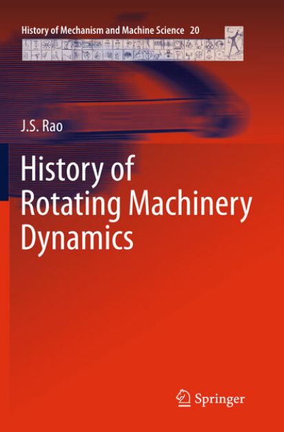 Bild von History of Rotating Machinery Dynamics von J. S. Rao