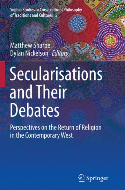 Bild von Secularisations and Their Debates von Matthew (Hrsg.) Sharpe