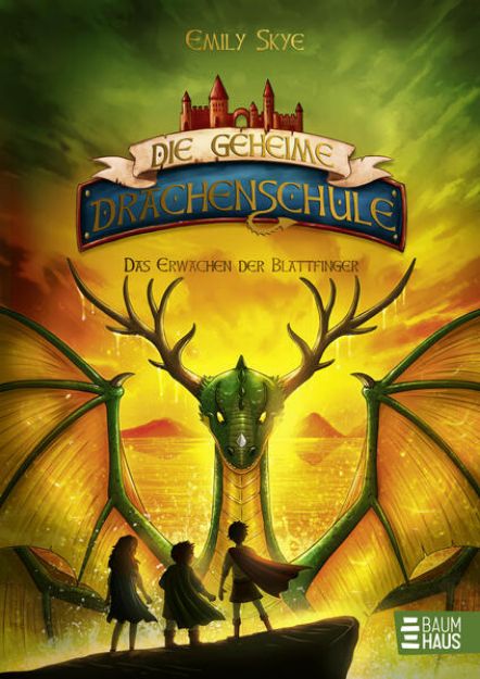 Bild von Die geheime Drachenschule - Das Erwachen der Blattfinger von Emily Skye