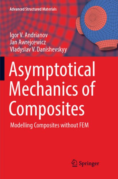 Bild von Asymptotical Mechanics of Composites von Igor V. Andrianov