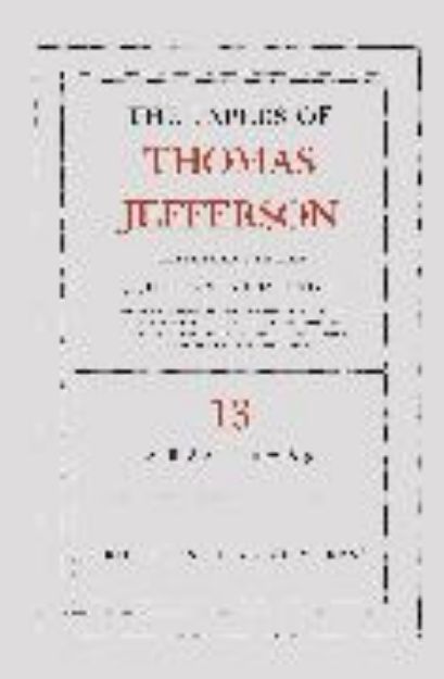 Bild von The Papers of Thomas Jefferson: Retirement Series, Volume 13 von Thomas Jefferson