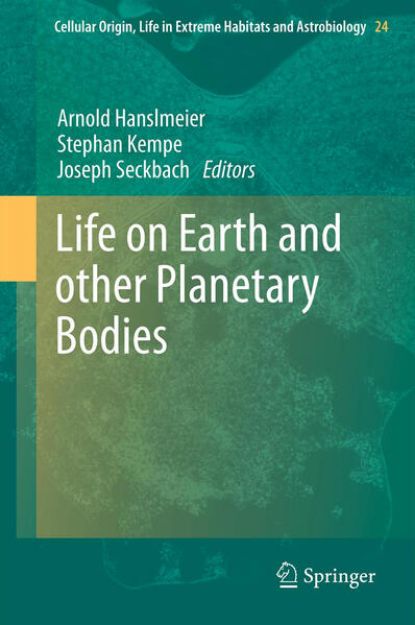 Bild von Life on Earth and other Planetary Bodies von Arnold (Hrsg.) Hanslmeier