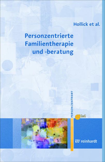 Bild zu Personzentrierte Familientherapie und -beratung von Ulrike Hollick