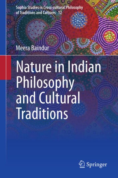 Bild von Nature in Indian Philosophy and Cultural Traditions von Meera Baindur