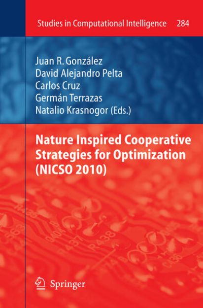 Bild von Nature Inspired Cooperative Strategies for Optimization (NICSO 2010) von Carlos (Hrsg.) Cruz