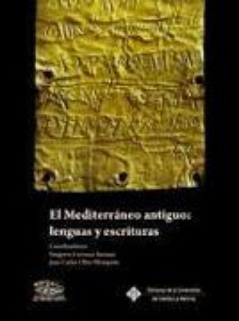 Bild von El Mediterráneo antiguo : lenguas y escrituras von Gregorio Carrasco Serrano