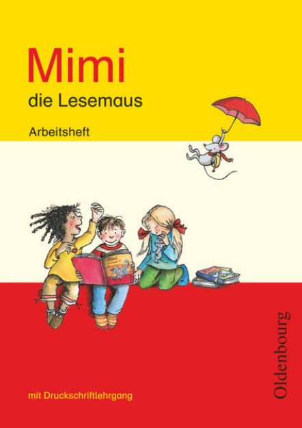 Bild von Mimi, die Lesemaus, Fibel für den Erstleseunterricht, Ausgabe E für alle Bundesländer - Ausgabe 2008, Arbeitsheft mit Druckschriftlehrgang von Barbara Kiesinger-Jehle