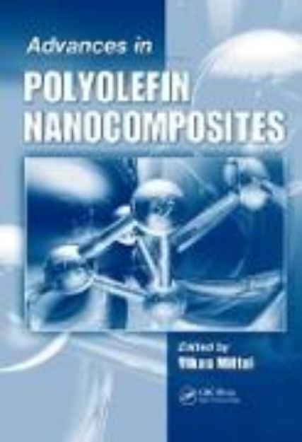 Bild von Advances in Polyolefin Nanocomposites von Vikas (Hrsg.) Mittal