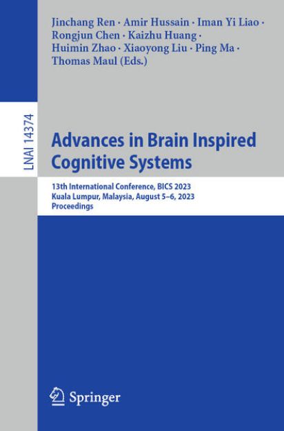 Bild zu Advances in Brain Inspired Cognitive Systems von Jinchang (Hrsg.) Ren