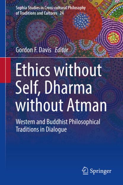 Bild von Ethics without Self, Dharma without Atman von Gordon F. (Hrsg.) Davis