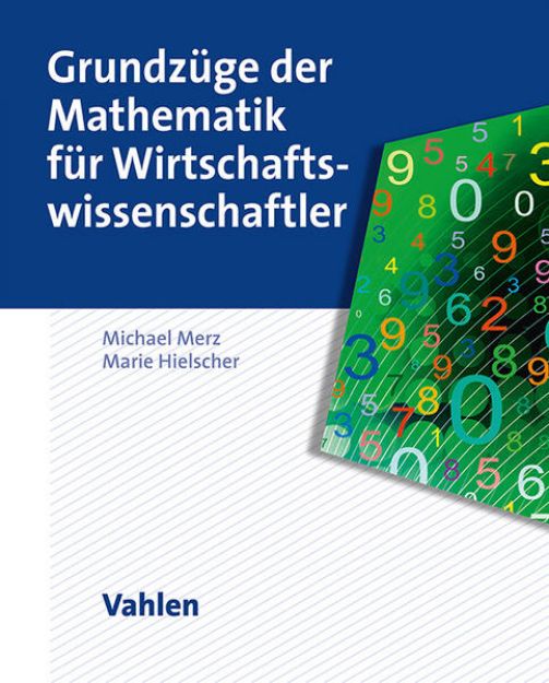 Bild von Grundzüge der Mathematik für Wirtschaftswissenschaftler von Michael Merz