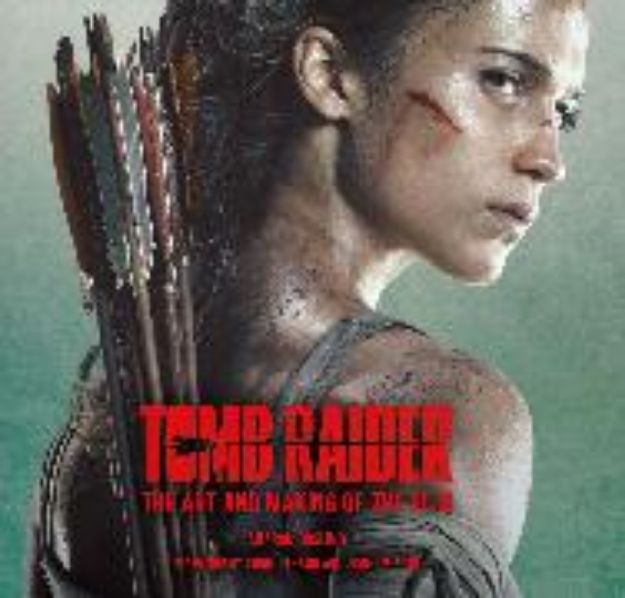 Bild von Tomb Raider: The Art and Making of the Film von Gosling Sharon