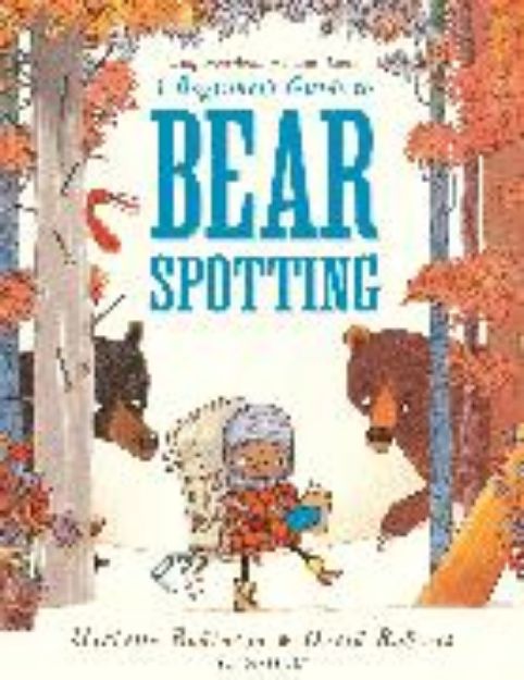 Bild von A Beginner's Guide to Bearspotting von Robinson Michelle